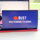 Honest Work Statuses Desk Flip Sign