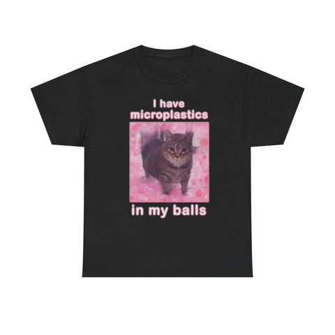 I Have Microplastics In My Balls Funny Shirt – Hilarious Adult Humor Graphic Tee for Men & Women