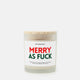 Merry As Fuck Christmas Candle