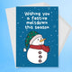 Wishing You A Festive Meltdown Christmas Card