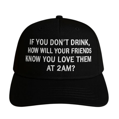 If You Don’t Drink Hat Custom Embroidered Cap