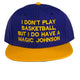 I Don’t Play Basketball Custom Embroidered Hat