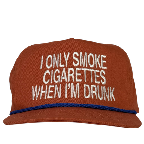 I Only Smoke Cigarettes When I’m Drunk Hat Embroidered Snapback Cap
