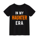 In My Haunter Era Tee