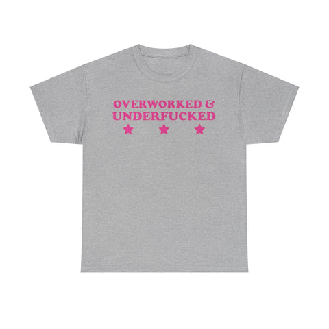 Overworked and underfucked Funny T-shirt Tshirt
