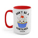 Don't Be A Cuntcake Mug