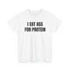 I Eat Ass For Protein Funny Shirt – Bold Sarcastic Graphic Tee