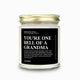 You're One Hell Of A Grandma Candle