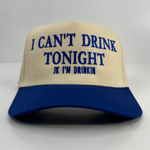 I Can’t Drink Tonight, JK I’m Drinking: Cream Crown Blue Brim Snapback Hat Cap, Official Collab Cut The Activist