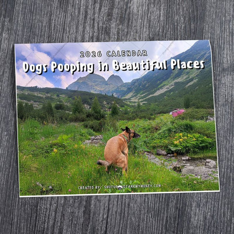 Dogs Pooping in Beautiful Places™ 2026 Calendar