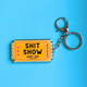 Shit Show Ticket Keychain