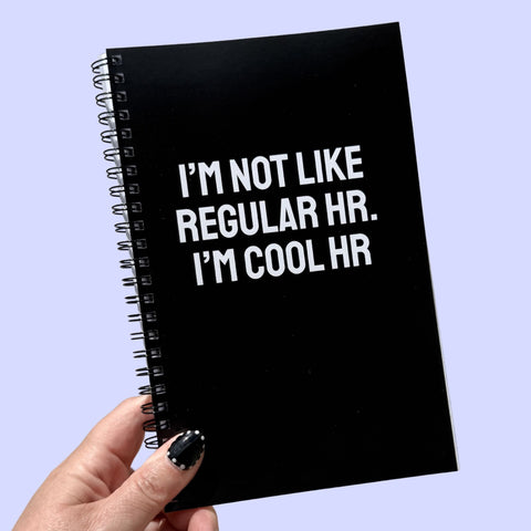 IMPERFECT I'm Not Like Regular HR Notebook