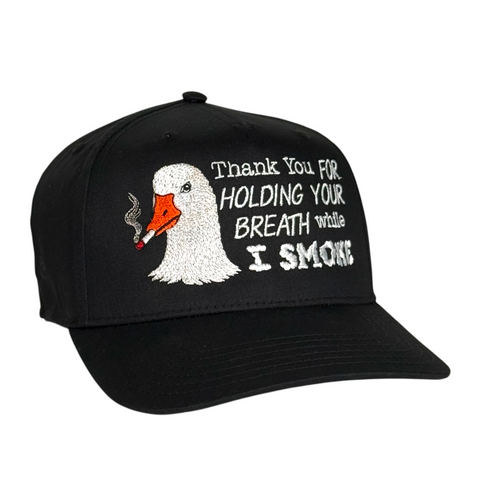 Thank You For Holding Your Breath While I Smoke Goose Trucker Hat Funny Smoking Humor Embroidered Hat