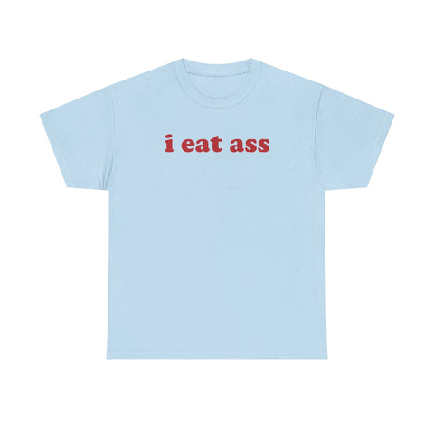 I Eat Ass Funny Shirt – Hilarious Adult Humor Graphic Tee for Men & Women