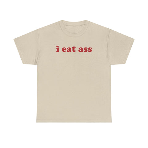 I Eat Ass Funny Shirt – Hilarious Adult Humor Graphic Tee for Men & Women