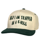 Help I Am Trapped In a K-Hole Hat Funny Humor Trucker Cap