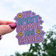 My Spirit Animal Has Rabies Sticker