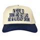 I'm Here to Drink and Get Laid and I'm Already Drunk - Snapback Cap, Funny Drinking Hat, Custom Embroidered