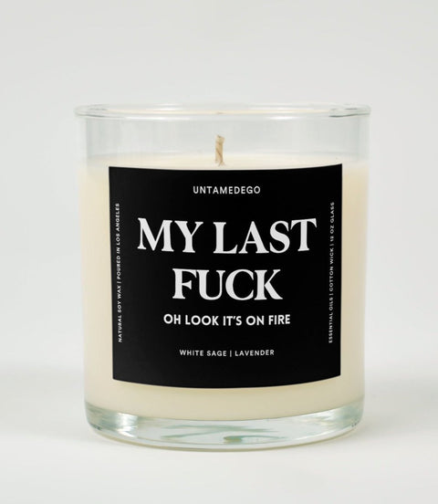 My Last Fuck Oh Look It's On Fire Glass Candle