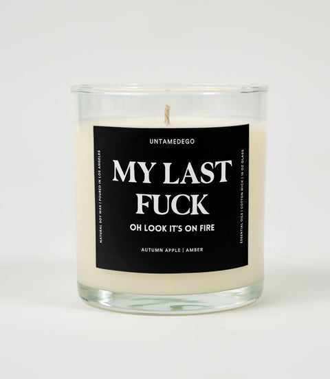 My Last Fuck Oh Look It's On Fire Glass Candle