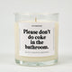 Please Don't Do Coke In The Bathroom Glass Candle
