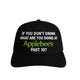 If You Don’t Drink What Are You Doing Hat Custom Embroidered