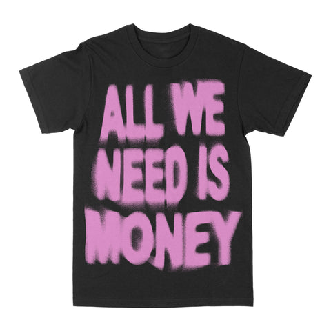 All We Need Is Money Graphic Tee