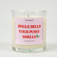 Jingle Bells Your Pussy Smells | Funny Candle