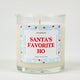 Santa’s Favorite Ho | Funny Christmas Candle