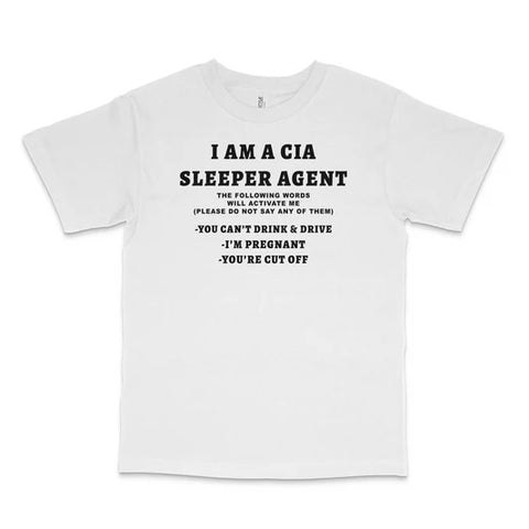 I Am A Sleeper Agent Custom Printed T-Shirt