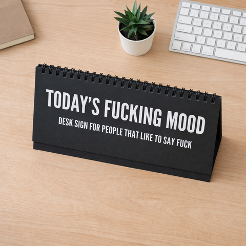 Today's F*cking Mood Desk Sign for People That Like To Say F*ck