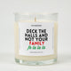 Deck the Halls and Not Your Family | Funny Christmas Candle