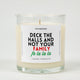 Deck the Halls and Not Your Family | Funny Christmas Candle