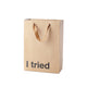 "I tried" Gift Bag