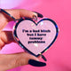 I'm A Bad Bitch But I Have Tummy Problems Holographic Heart Keychain
