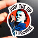 Just The Tip I Promise Halloween Sticker