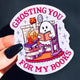 Ghosting You For My Books Halloween Sticker