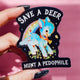 Vinyl Sticker – Save a Deer Hunt A Pedophile – Anti-Pedophile Waterproof Dark Humor Decal Sticker