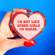 I'm Not Like Other Girls I'm Worse Glitter Holographic Keychain