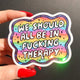 Funny Vinyl Sticker – We Should All Be in F*cking Therapy – Holographic Rainbow Mental Health Decal