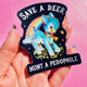Vinyl Sticker – Save a Deer Hunt A Pedophile – Anti-Pedophile Waterproof Dark Humor Decal Sticker
