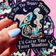 Funny Vinyl Sticker – Not the Bigger Person – Curse Your Bloodline Waterproof Gothic Decal