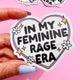 In My Feminine Rage Era Sticker – Holographic Heart Feminist Vinyl Decal