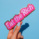 Eat the Rich Glitter Patch