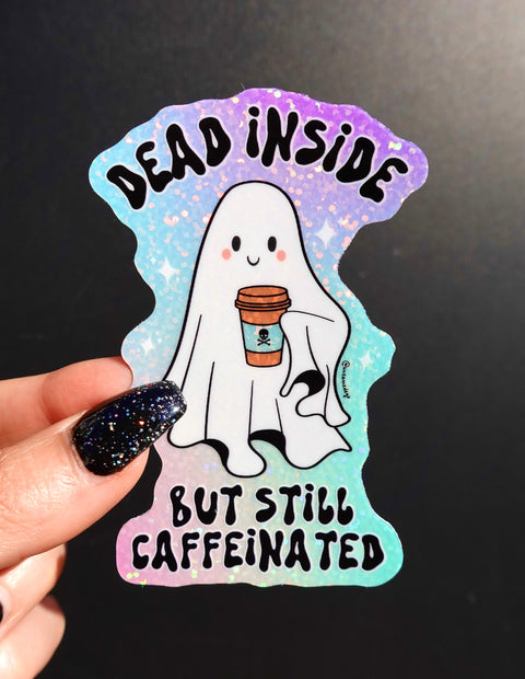 Dead Inside But Still Caffeinated Halloween Sticker