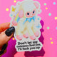 Don't Let My Cuteness Fool You – Glitter Holographic Sticker