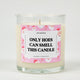Only Hoes Can Smell This Candle | Funny Candle