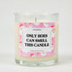 Only Hoes Can Smell This Candle | Funny Candle