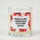 Smells Like Christmas Up in This Bitch | Funny Holiday Candle