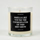 Smell Like You're The Coordinator Of This Shit Show Glass Candle
